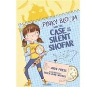 Pinky Bloom and the Case of the Silent Shofar by Judy Press Judy Press (Auteur)