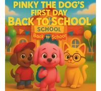 Pinky the Dog’s First Day Back to School: A heartwarming children’s picture book about first day of school nerves, friendship, and being yourself - ... vacations, holidays, birthdays, and free time