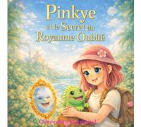 Pinkye et le Secret du Royaume Oublié