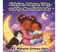 Pinkylou, Robyne, Toby, and the Moonlight Baby