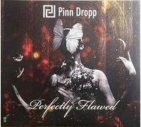 Pinn Dropp - Pinn Dropp: Perfectly Flawed [CD]