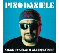 Pino Daniele - Come Un Gelato All'Equatore [Import]