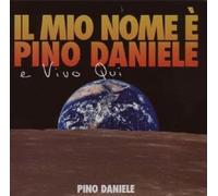 Il Mio Nome E' Pino Daniele E Vivo Qui