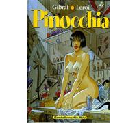 Jean-Pierre Gibrat, Francis Leroi – Pinocchia – Bande dessinée – Cartonné – Glénat