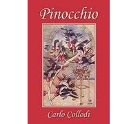Pinocchio, As First Translated Into English By M. A. Murray And Illustrated By Charles Folkard (Yesterday's Classics)