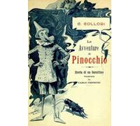 Pinocchio, avventure di un burattino di legno: Versione originale con splendide illustrazioni d’epoca