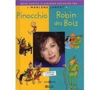 Pinocchio et Robin des Bois.: Deux contes classiques racontés par Marlène Jobert, avec K7 audio