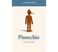 Pinocchio: Pinocchio - Die Geschichte vom hölzernen Bengele