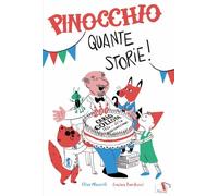 Pinocchio quante storie! Ediz. illustrata