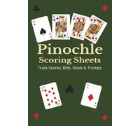 Pinochle Scoring Sheets: Track Scores, Bids, Deals & Trumps: Scorebook for Pinochle Players | Record Scores, Bids, Deals & Trump | Game Night Companion for Family, Friends & Tournaments | 200+ pages
