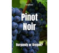 Pinot Noir: Burgundy or Oregon?
