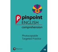 Pinpoint English Comprehension Year 4: Photocopiable Targeted Practice - [Version Originale] Inconnu (Auteur)