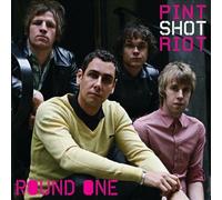 Pint Shot Riot - Round One [Import]