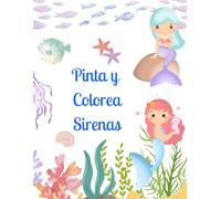 Pinta y Colorea Sirenas 2: Un Mundo Submarino de Magia y Fantasía: 50 imágenes de Sirenas para Colorear.