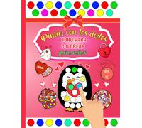 Pintar Con Los Dedos Libro Para Colorear Para Niños: Libro De Actividades Preescolar Para Colorear Y Pintar Con Bolígrafos O Dedos Con 30 Imágenes Divertidas Y Desafiantes Para Niños De 2 A 5 Años