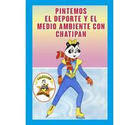 Pintemos el Deporte y el Medio Ambiente con Chatipan
