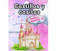 Pinto y cuento 4 Castillos y casitas: ¡Aprendo a contar! Libro para colorear con actividades de conteo y reconocimiento de números.