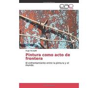 Pintura Como Acto De Frontera