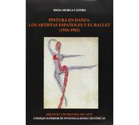 Pintura en danza : los artistas españoles y el ballet (1916-1962): Los artistas españoles y el ballet (1916-1962)