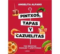 Pintxos, Tapas Y Cazuelitas Alfaro, Angelita (Auteur)