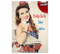 PinUp Girls 50er Jahre (Wandkalender 2026 DIN A4 hoch), CALVENDO Monatskalender: 12 tolle Motive für PinUp Fans