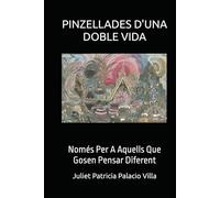 PINZELLADES D'UNA DOBLE VIDA: Només Per A Aquells Que Gosen Pensar Diferent