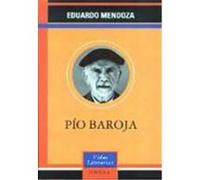 Pio Baroja, Vidas Literarias Eduardo Mendoza, Pâio Baroja (Auteur)
