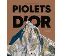 Piolets d'Or David Chambre (Auteur), Claude Gardien (Auteur)