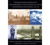 Pioneer Photographers From The Mississippi To The Continental Divide