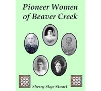 Pioneer Women of Beaver Creek