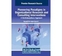 Pioneering Paradigms In Organizational Research And Consulting Interventions