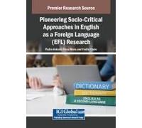 Pioneering Socio-Critical Approaches In English As A Foreign Language (Efl) Research Paperback Book