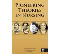 Pioneering Theories in Nursing