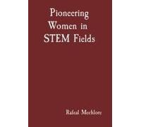 Pioneering Women In Stem Fields