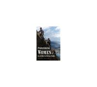 Pioneering Women Of Glacier National Park