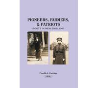 Pioneers, Farmers, and Patriots: Roots in New England