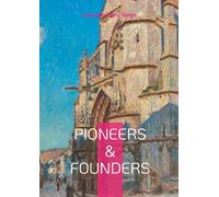Pioneers & Founders: Missionary Biographies, Faith and Service, and Victorian Women Writers
