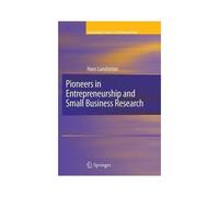 Pioneers In Entrepreneurship And Small Business Research