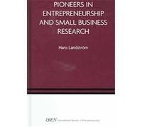 Pioneers In Entrpreneurship And Small Business Research, International Studies in Entrepreneurship H. LANDSTROM (Auteur)
