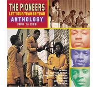 Pioneers - Let Your Be Yeah Anthology