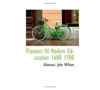 Pioneers Of Modern Education 1600 1700