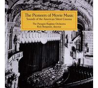 Pioneers Of Movie Music: Sounds From The American Silent Cinema