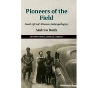 Pioneers of the Field: South Africa's Women Anthropologists (The International African Library) - [Version Originale] Inconnu (Auteur)