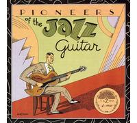 Pioneers of the Jazz Guitar