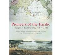 Pioneers of the Pacific: Voyages of Exploration, 1787-1810
