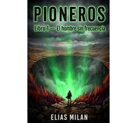 Pioneros: El hombre sin frecuencia