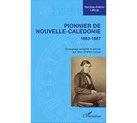 Pionnier de Nouvelle-Calédonie: 1863-1867