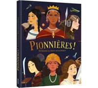 Pionnières ! - 50 Femmes Au Destin Extraordinaire