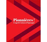 Pionnières ! L'esprit Caisses d'Epargne - Laure de Llamby - Tallandier - broché - Etude