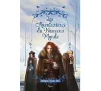 Pionnières malgré tout NE – Les Aventurières du Nouveau Monde – MAM-E
